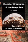 Monster Creatures of the Deep Sea - David E. McAdams - 9781632707574