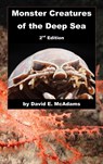 Monster Creatures of the Deep Sea - David E. McAdams - 9781632707581