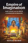 Empire of Imagination - Michael Witwer - 9781632862044