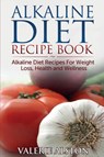 Alkaline Diet Recipe Book - Valerie Alston - 9781632872739