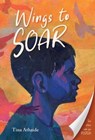 Wings to Soar - Tina Athaide - 9781632893901