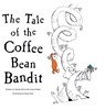 The Tale of the Coffee Bean Bandit - Daniel Davis - 9781632964915