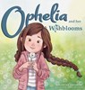 Ophelia and Her Wishblooms - Chantal Johnson - 9781632967893