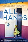 All Hands: The Evolution of a Volunteer-Powered Disaster Response Organization - David Campbell - 9781632990624