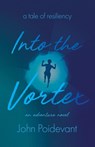 Into the Vortex - John Poidevant - 9781632994011