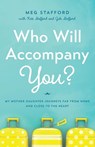 Who Will Accompany You? - Meg Stafford - 9781632994905