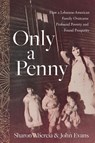 Only a Penny - Sharon Abercia ; John Evans - 9781632998798