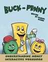 Buck and Penny - Understanding Money Interactive Workbook - ROGERS,  Ramona - 9781633020351