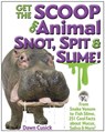 Get the Scoop on Animal Snot, Spit & Slime! - CUSICK,  Dawn - 9781633221154