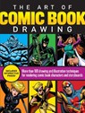 The Art of Comic Book Drawing - Maury Aaseng ; Bob Berry ; Jim Campbell ; Dana Muise - 9781633228306