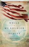 WHILE MY SOLDIER SERVES - Edie Melson - 9781633261020