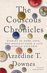 The Couscous Chronicles - Azzedine T. Downes - 9781633310759