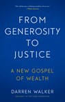From Generosity to Justice: A New Gospel of Wealth - Darren Walker - 9781633310773