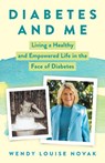 Diabetes and Me - Wendy Louise Novak - 9781633310803