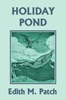 Holiday Pond (Yesterday's Classics) - Edith M Patch - 9781633340503