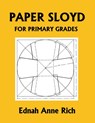 Paper Sloyd - Ednah Anne Rich - 9781633340930