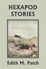 Hexapod Stories (Yesterday's Classics) - Edith M Patch - 9781633341005