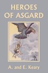 Heroes of Asgard (Color Edition) (Yesterday's Classics) - A And E Keary - 9781633341357