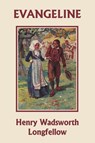 Evangeline (Yesterday's Classics) - Henry Wadsworth Longfellow - 9781633341425