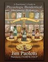 A Practitioner's Guide to Physiologic Bioidentical Hormone Balance - Jim Paoletti - 9781633370371