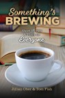 Something's Brewing - Jillian Ober ; Tom Fish - 9781633374638