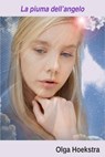 La Piuma Dell'angelo - Olga Hoekstra - 9781633396760