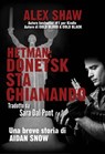Hetman: Donetsk Sta Chiamando - Una Breve Storia Di Aidan Snow - Alex Shaw - 9781633397767