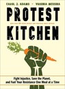 Protest Kitchen - Carol J. Adams ; Virginia Messina - 9781633411104