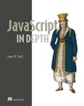 JavaScript in Depth - James Snell - 9781633434783