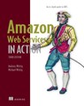 Amazon Web Services in Action: An in-depth guide to AWS - Andreas Wittig ; Michael Wittig - 9781633439160