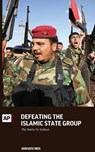 Defeating the Islamic State Group - Associated Press - 9781633531734