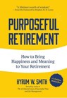 Purposeful Retirement - Hyrum W. Smith - 9781633535022