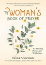 The Woman's Book of Prayer - Becca Anderson - 9781633537774