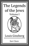 The Legends of the Jews - Louis Ginzberg - 9781633552302