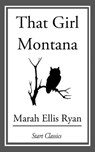 That Girl Montana - Marah Ellis Ryan - 9781633554320