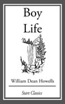 Boy Life - William Dean Howells - 9781633554979
