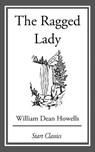 The Ragged Lady - William Dean Howells - 9781633555488