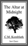 The Altar at Midnight - C. M. Kornbluth - 9781633558120