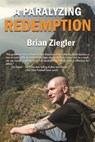 A Paralyzing Redemption - Brian Ziegler - 9781633570887