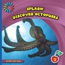 Discover Octopuses - Helen Foster James - 9781633626928