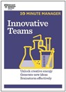 Innovative Teams (HBR 20-Minute Manager Series) - Harvard Business Review - 9781633690042