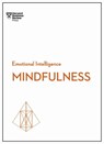 Mindfulness (HBR Emotional Intelligence Series) - Harvard Business Review ; Daniel Goleman ; Ellen Langer ; Susan David - 9781633693197