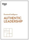 Authentic Leadership (HBR Emotional Intelligence Series) - Harvard Business Review ; Bill George ; Herminia Ibarra ; Gareth Jones - 9781633693913