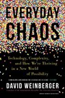 Everyday Chaos - David Weinberger - 9781633693951