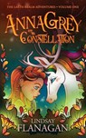 AnnaGrey and the Constellation - Lindsay Flanagan - 9781633738492
