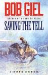 Saving the Tell - Bob Giel - 9781633738959