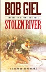 Stolen River - Bob Giel - 9781633739697
