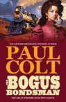 The Bogus Bondsman - Paul Colt - 9781633739864