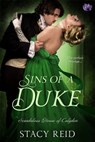 Sins of a Duke - Stacy Reid - 9781633752375
