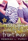 Daisy and the Front Man - Rebekah L. Purdy - 9781633752993
